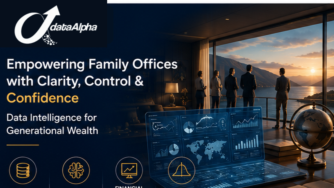 From Fragmented Wealth Data to Family Office Intelligence: Building Clarity Across the Portfolio